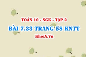 Bài 7.33 trang 58 Toán 10 Kết nối tri thức Tập 2